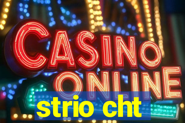 strio cht
